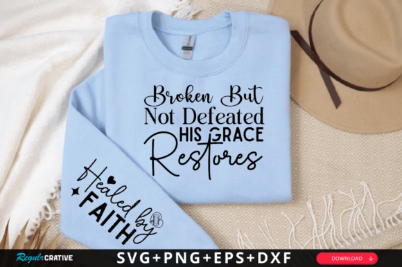 Broken but Not Defeated His Grace SVG