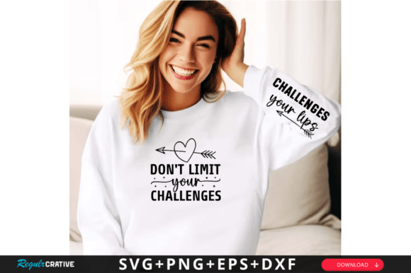 Dont Limit Your Challenges Sleeve SVG Graphics