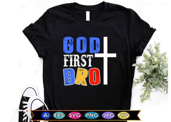 God First Bro Graphics & T-Shirt Designs