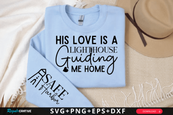 His Love is a Lighthouse SVG: Graphics & T-Shirt Designs