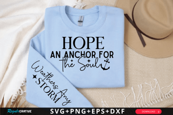 Hope an Anchor for the Soul Sleeve SVG: Graphics & T-Shirt Designs