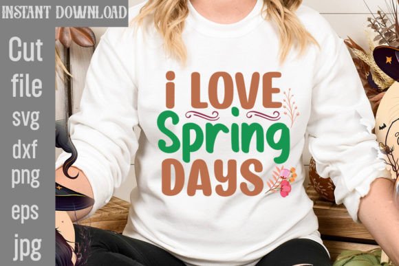 I Love Spring Days SVG Cut File: Graphics for T-Shirt Designs & Local Branding