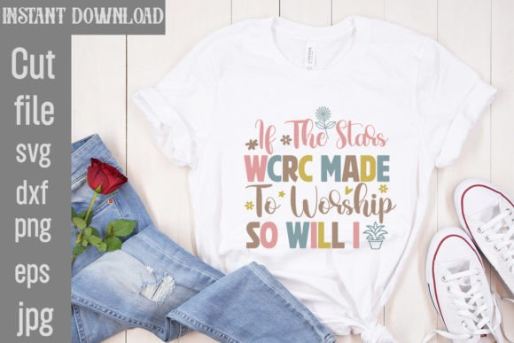 If the Stars Wcrc Made to Worship so Wil Graphics