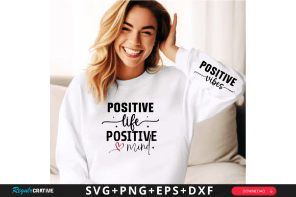 Positive Life Positive Sleeve SVG Design: Graphics & T-Shirt Designs