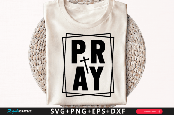 Pray T-Shirt SVG Design: Graphics for Faith-Based T-Shirt Designs