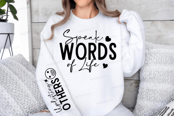 Speak Words of Life Sleeve SVG Design: Graphics for T-Shirt Designs